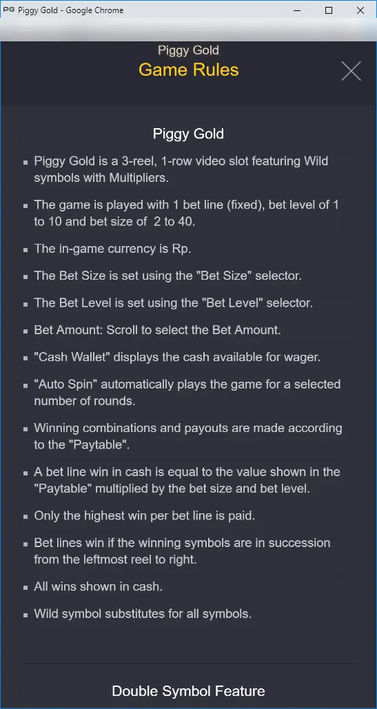 Piggy Gold Game Rules listing 3-reel 1-row layout, 1 fixed bet line, bet level 1 to 10 and bet size 2 to 40
